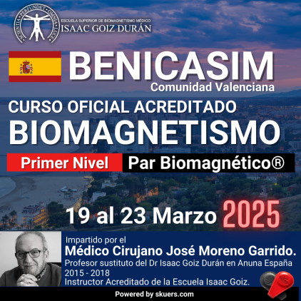 Reserva Curso acreditado de Biomagnetismo y Par Biomagnético Benicasim 1er Nivel - impartido por Dr José Moreno Marzo 2025